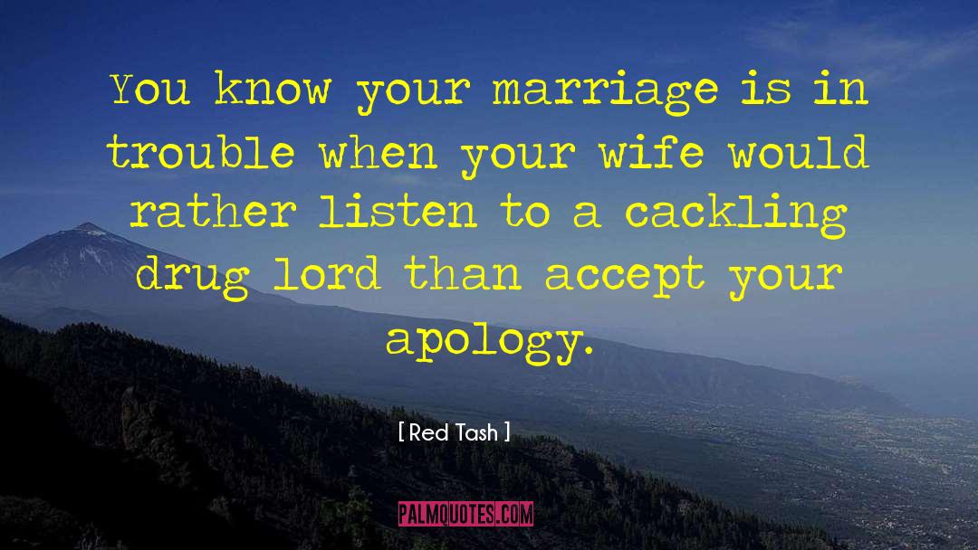 Red Tash Quotes: You know your marriage is