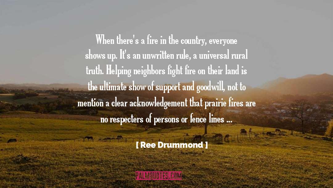 Ree Drummond Quotes: When there's a fire in