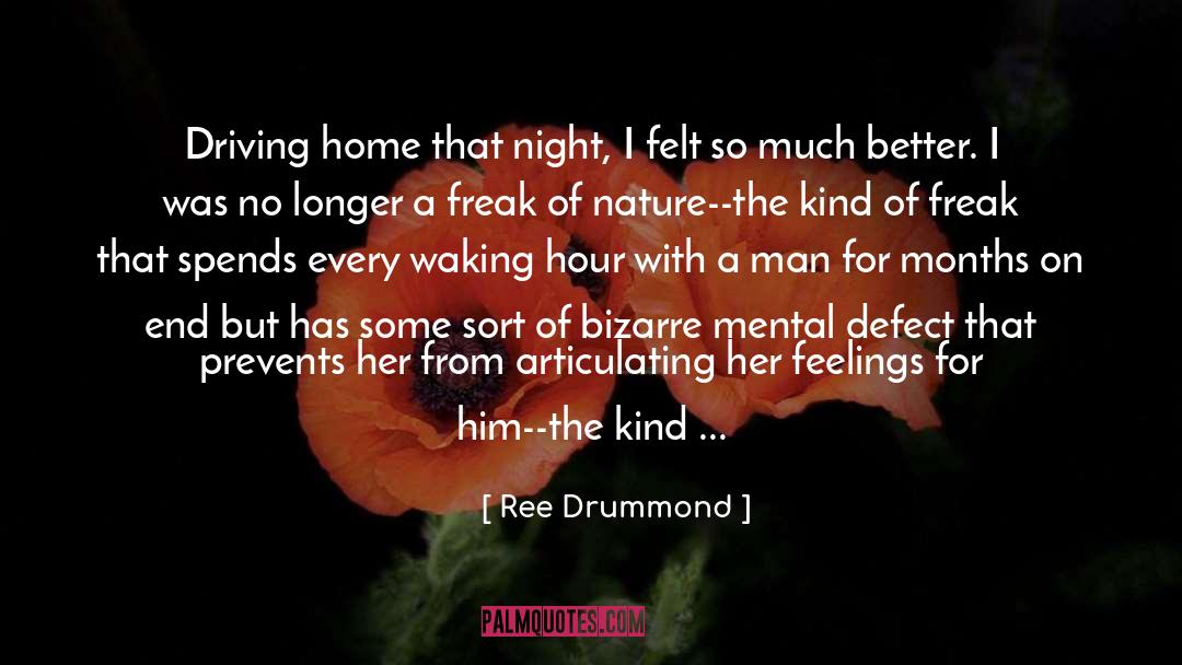 Ree Drummond Quotes: Driving home that night, I