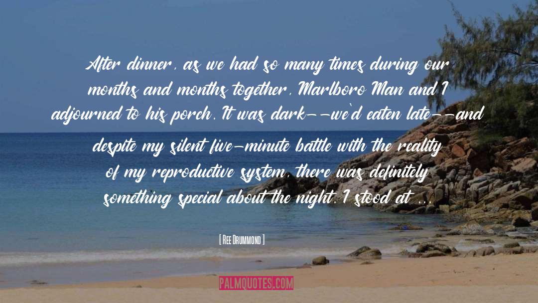 Ree Drummond Quotes: After dinner, as we had