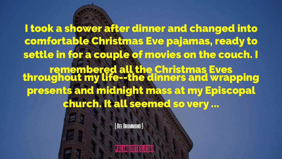 Ree Drummond Quotes: I took a shower after