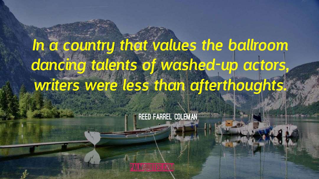 Reed Farrel Coleman Quotes: In a country that values