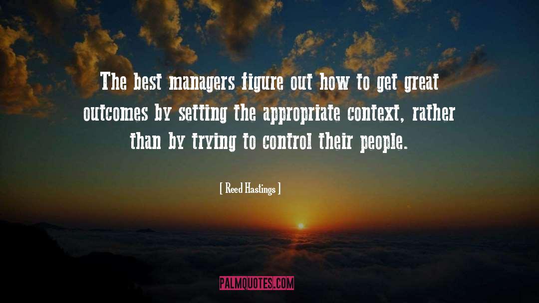 Reed Hastings Quotes: The best managers figure out