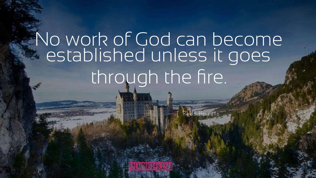 Rees Howells Quotes: No work of God can