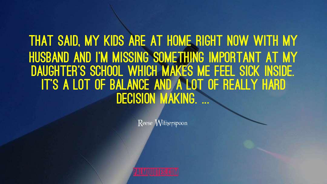 Reese Witherspoon Quotes: That said, my kids are