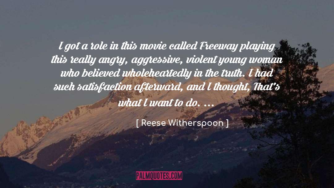 Reese Witherspoon Quotes: I got a role in