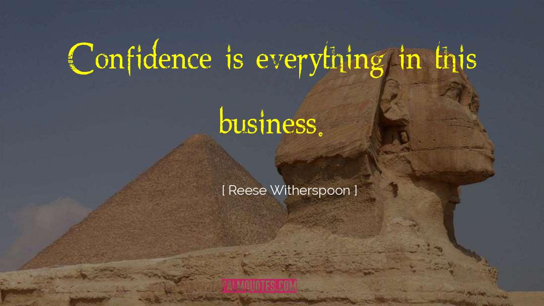 Reese Witherspoon Quotes: Confidence is everything in this