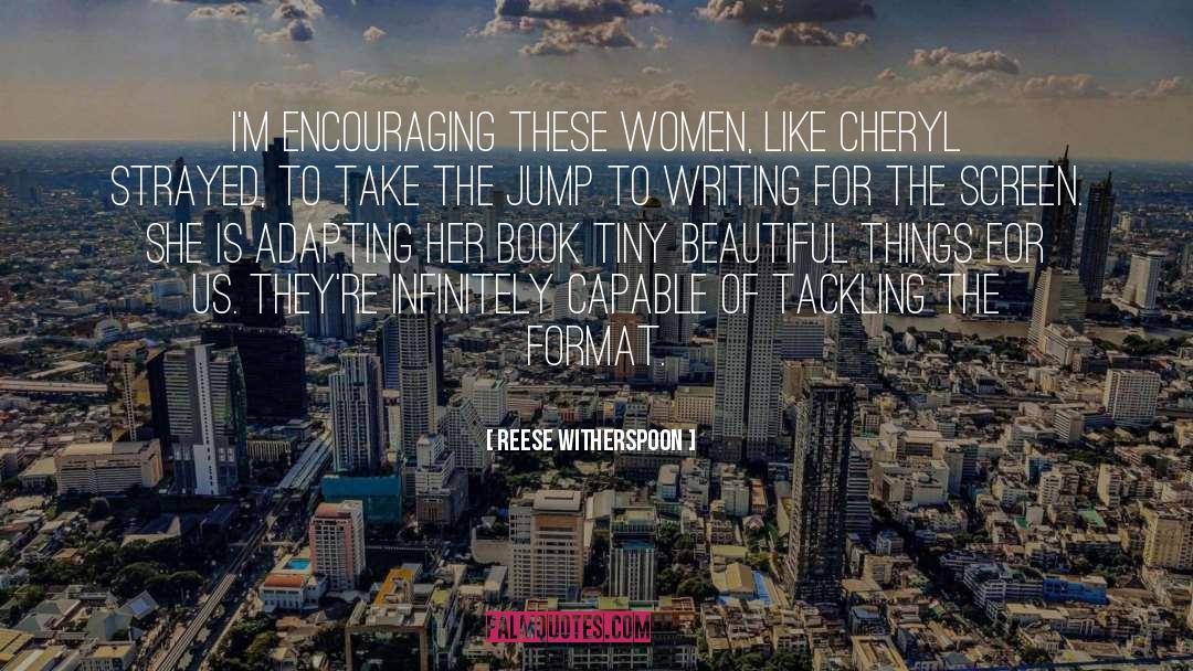 Reese Witherspoon Quotes: I'm encouraging these women, like