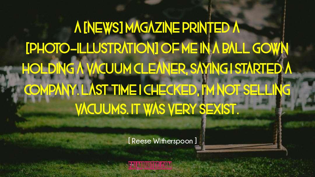 Reese Witherspoon Quotes: A [news] magazine printed a