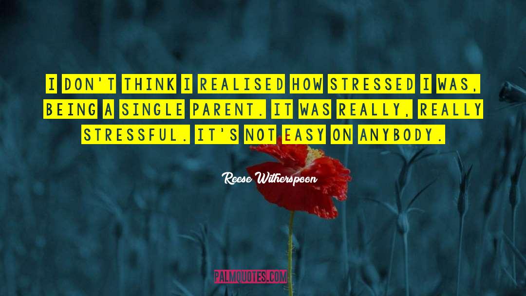 Reese Witherspoon Quotes: I don't think I realised