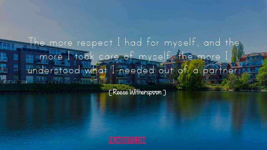 Reese Witherspoon Quotes: The more respect I had