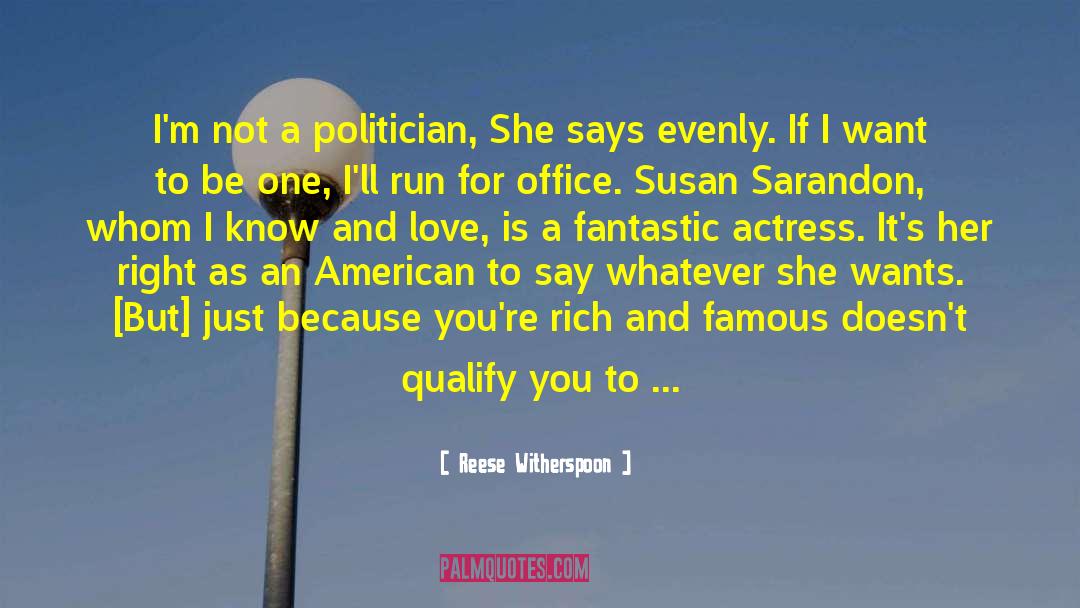Reese Witherspoon Quotes: I'm not a politician, She
