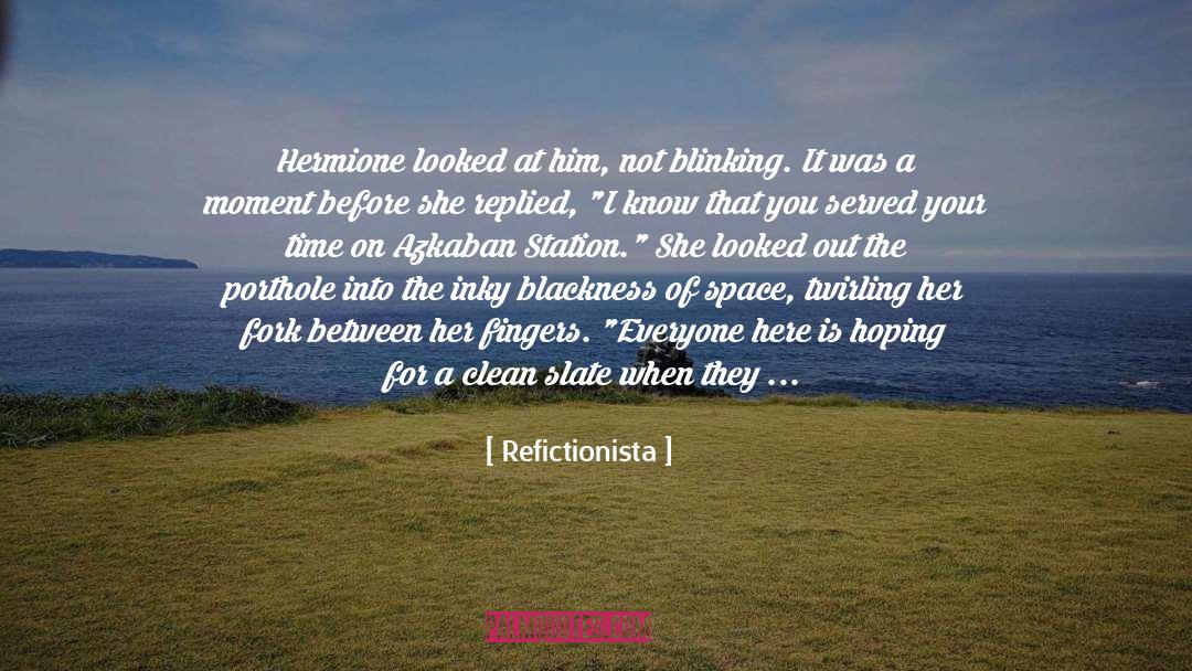 Refictionista Quotes: Hermione looked at him, not
