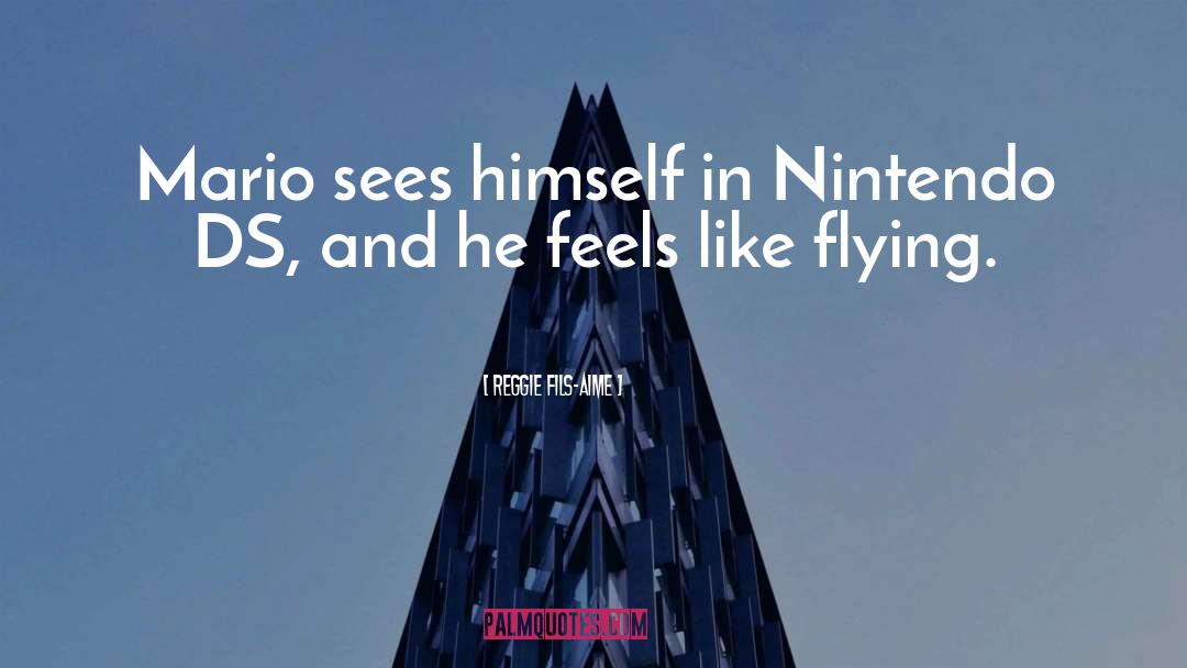 Reggie Fils-Aime Quotes: Mario sees himself in Nintendo