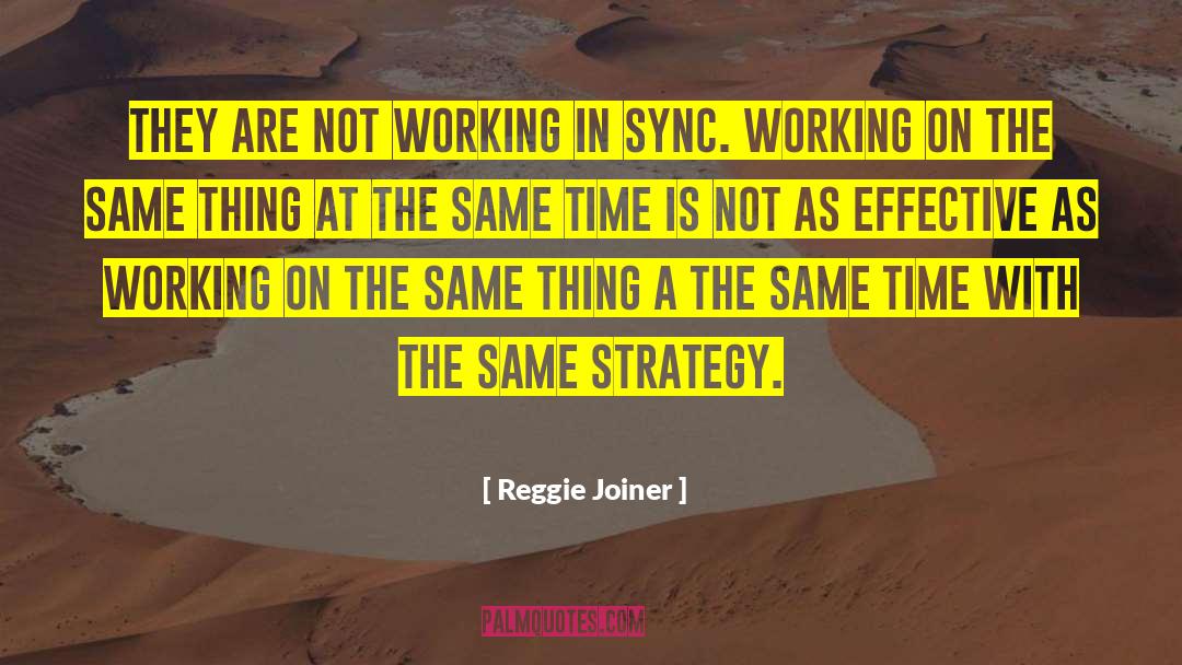 Reggie Joiner Quotes: They are not working in