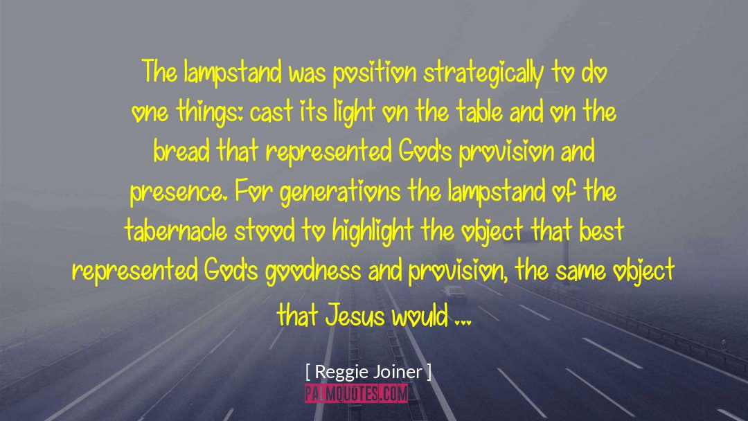 Reggie Joiner Quotes: The lampstand was position strategically