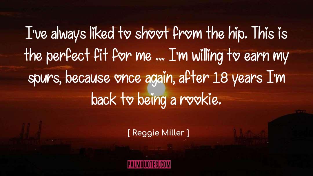 Reggie Miller Quotes: I've always liked to shoot