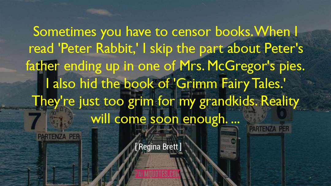 Regina Brett Quotes: Sometimes you have to censor