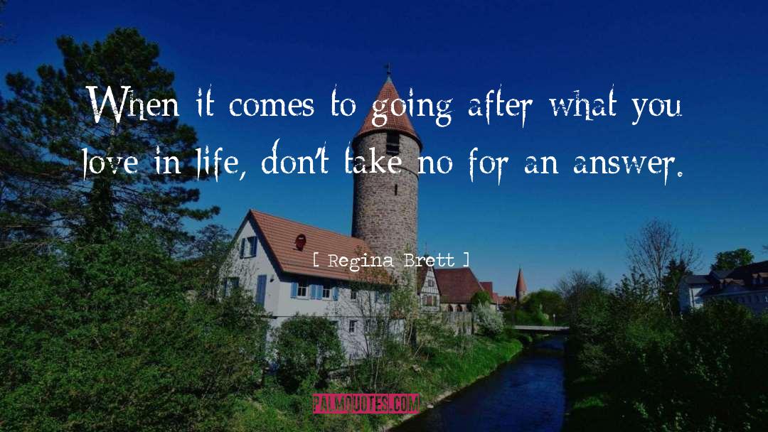 Regina Brett Quotes: When it comes to going