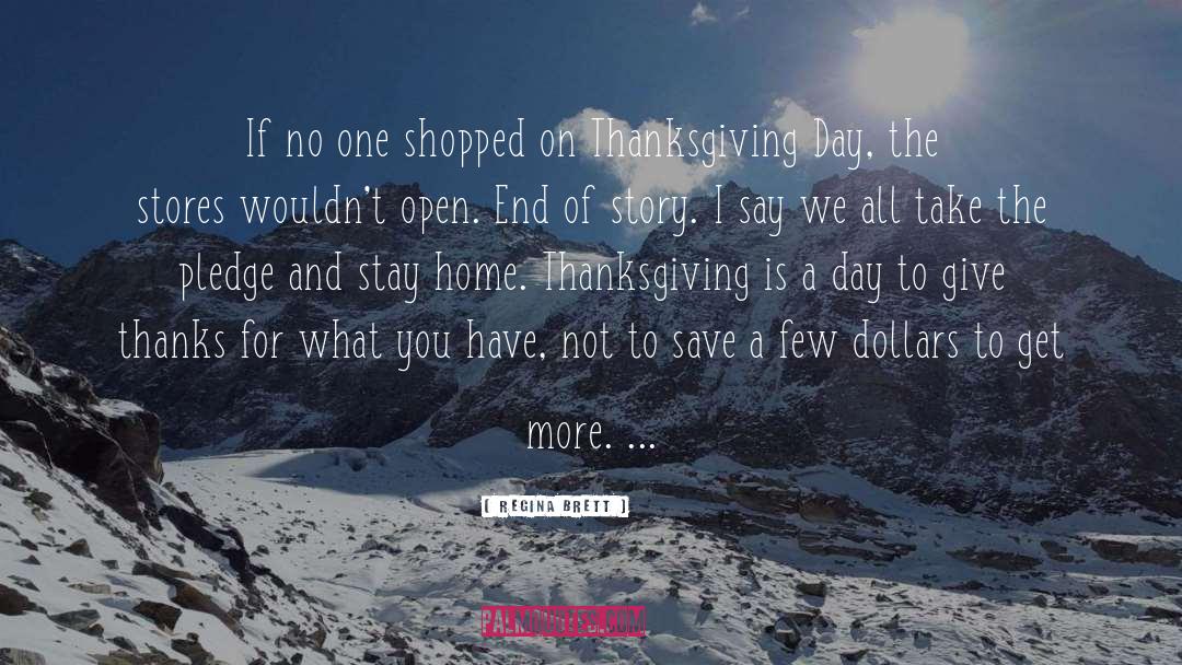 Regina Brett Quotes: If no one shopped on