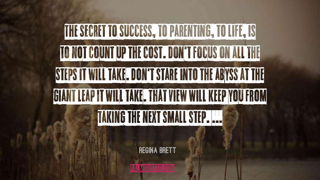 Regina Brett Quotes: The secret to success, to