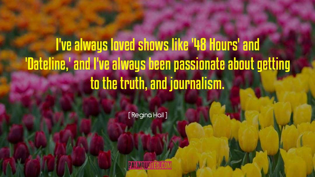 Regina Hall Quotes: I've always loved shows like