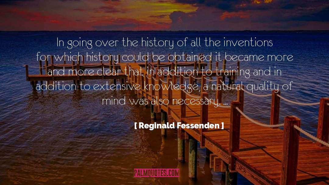 Reginald Fessenden Quotes: In going over the history