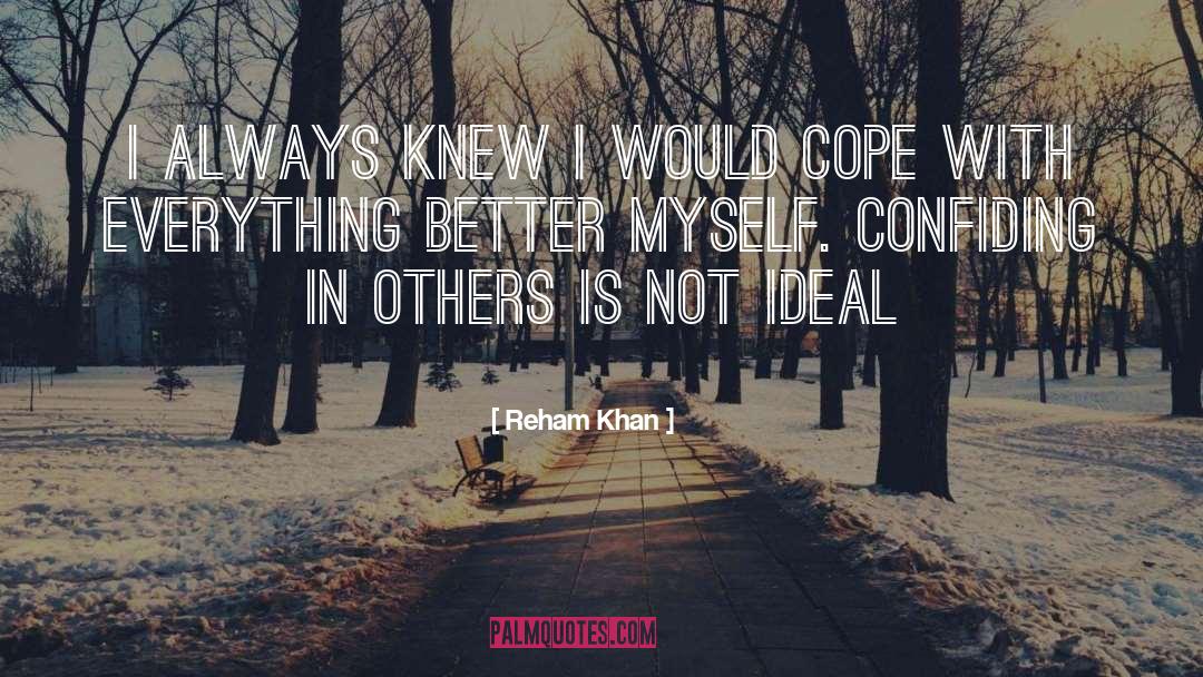 Reham Khan Quotes: I always knew I would