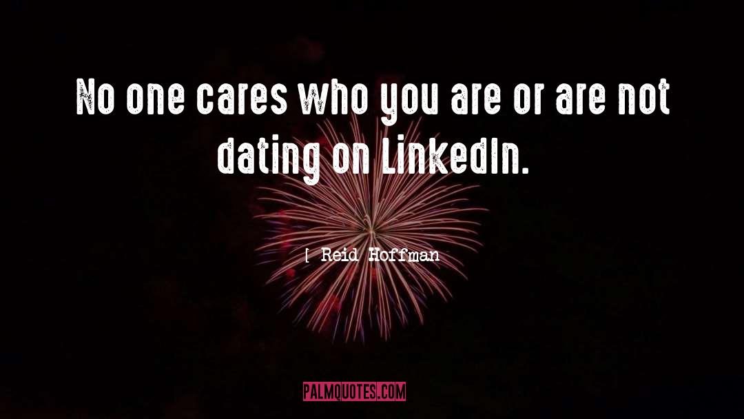 Reid Hoffman Quotes: No one cares who you