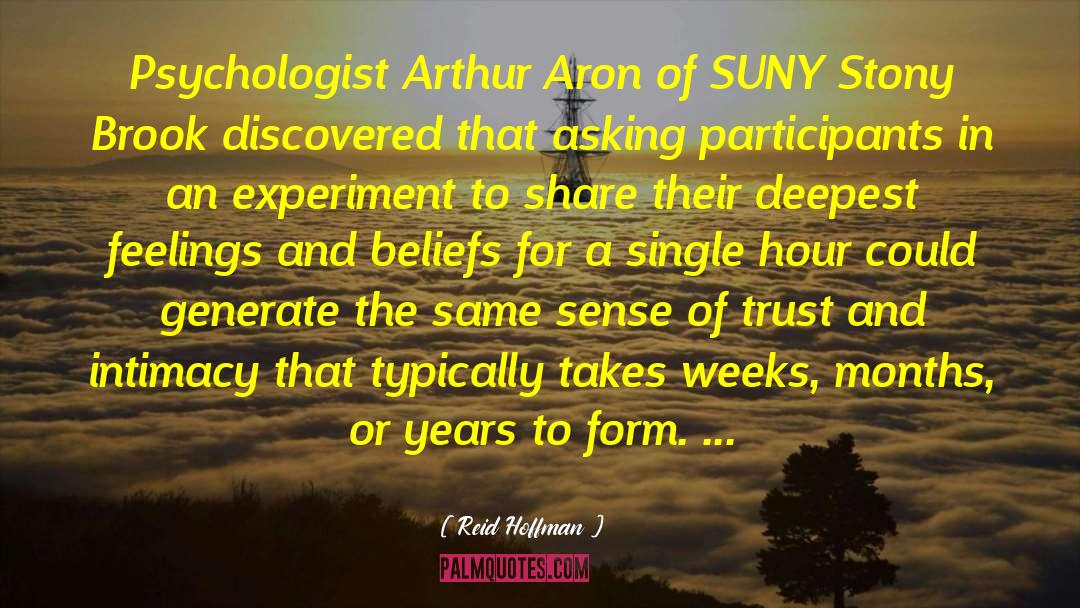 Reid Hoffman Quotes: Psychologist Arthur Aron of SUNY