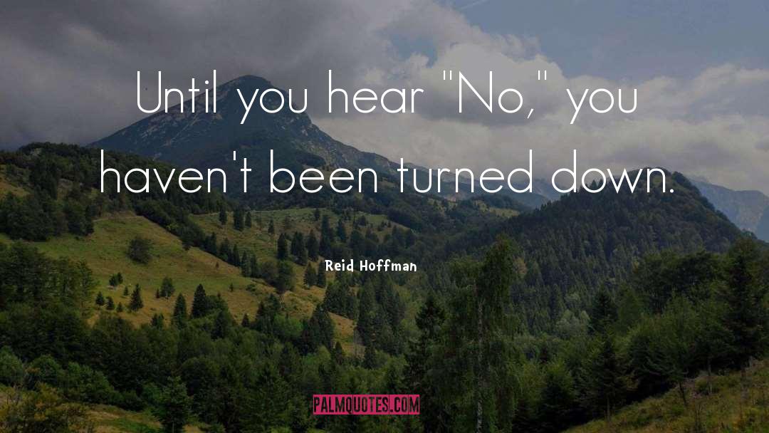 Reid Hoffman Quotes: Until you hear 