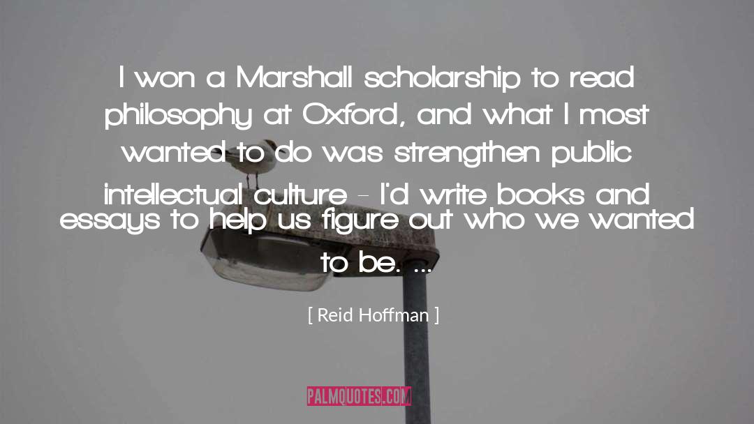 Reid Hoffman Quotes: I won a Marshall scholarship