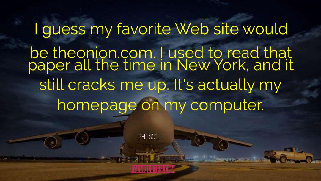 Reid Scott Quotes: I guess my favorite Web