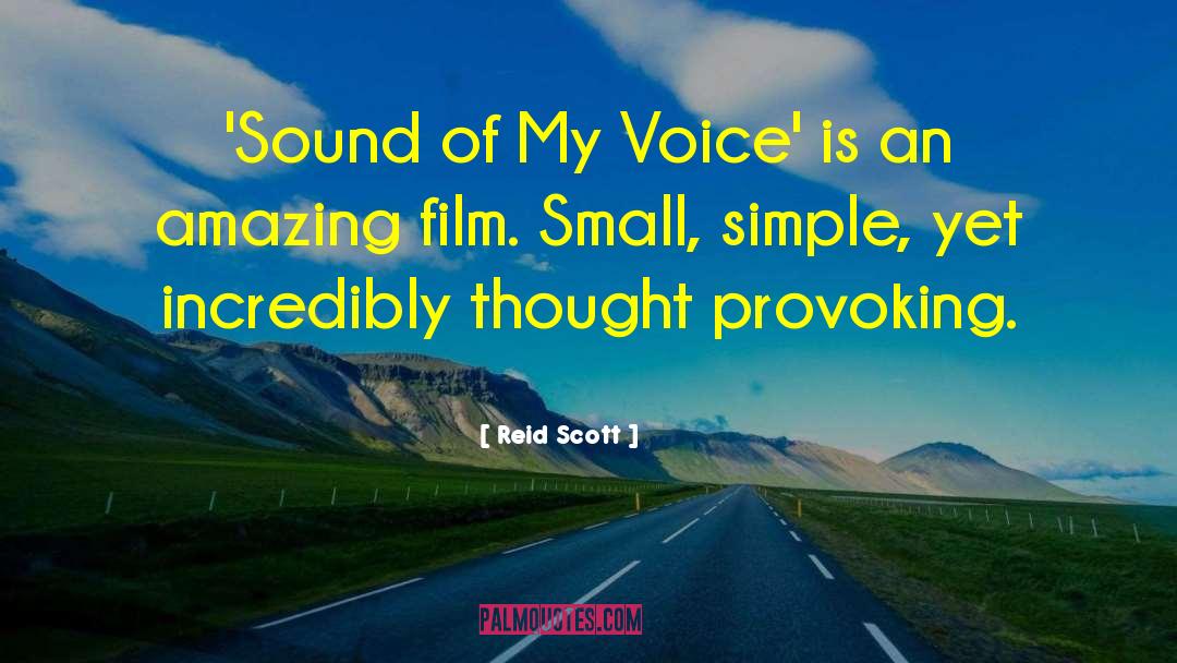 Reid Scott Quotes: 'Sound of My Voice' is