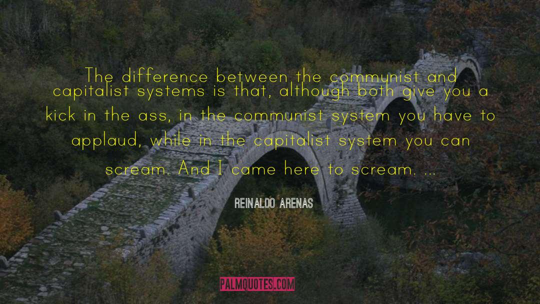 Reinaldo Arenas Quotes: The difference between the communist