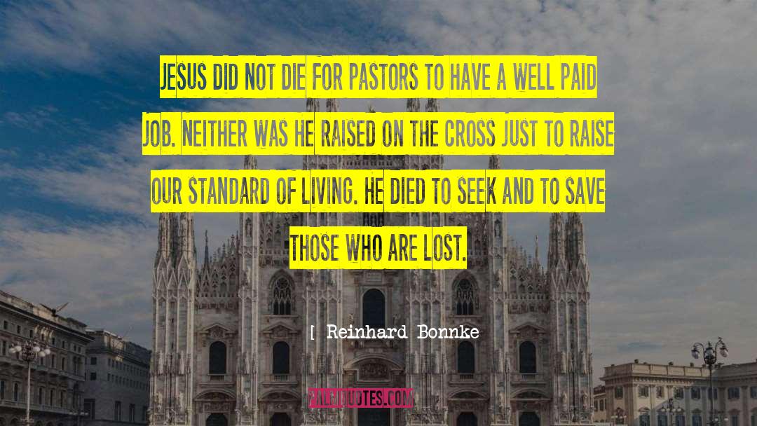 Reinhard Bonnke Quotes: Jesus did not die for
