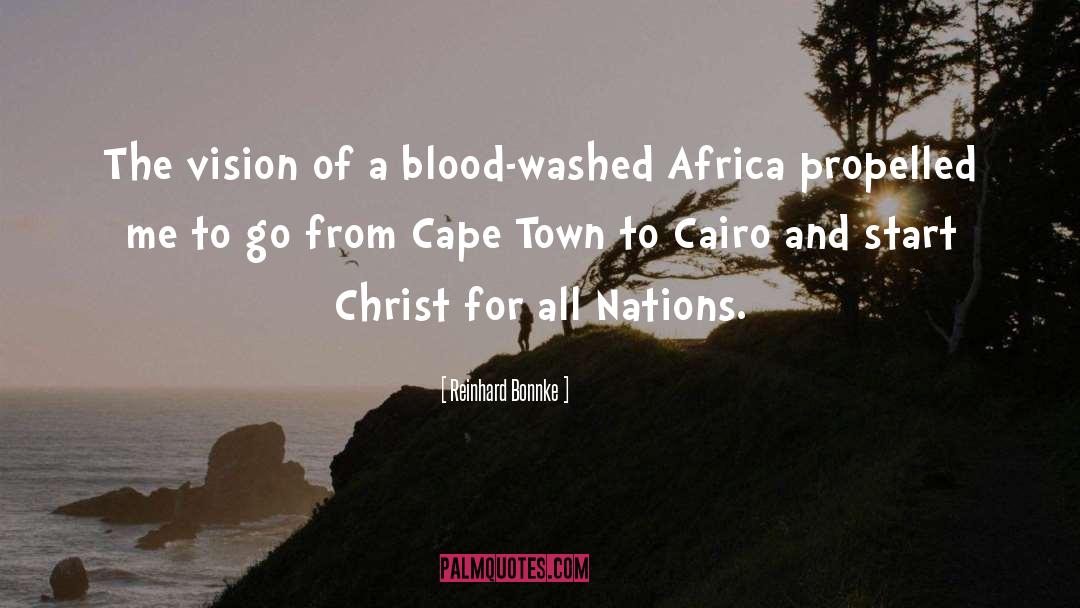 Reinhard Bonnke Quotes: The vision of a blood-washed