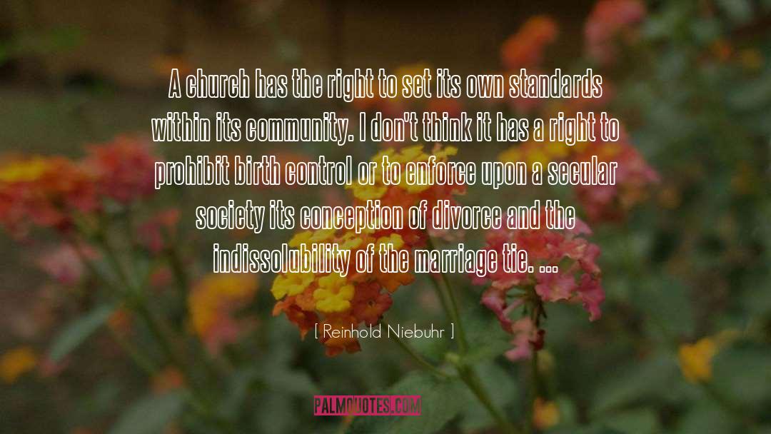 Reinhold Niebuhr Quotes: A church has the right