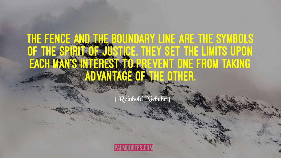 Reinhold Niebuhr Quotes: The fence and the boundary