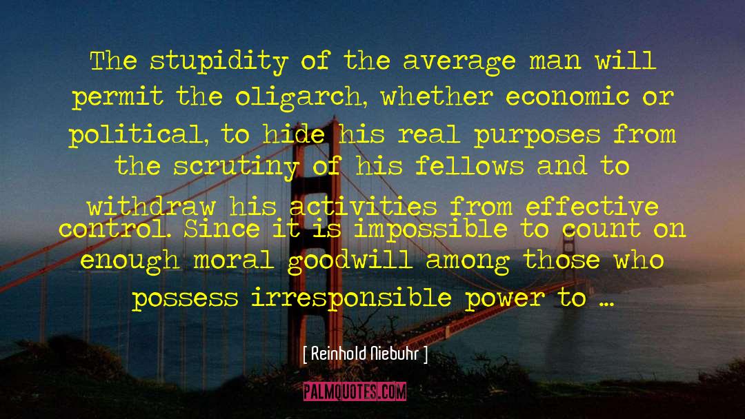 Reinhold Niebuhr Quotes: The stupidity of the average