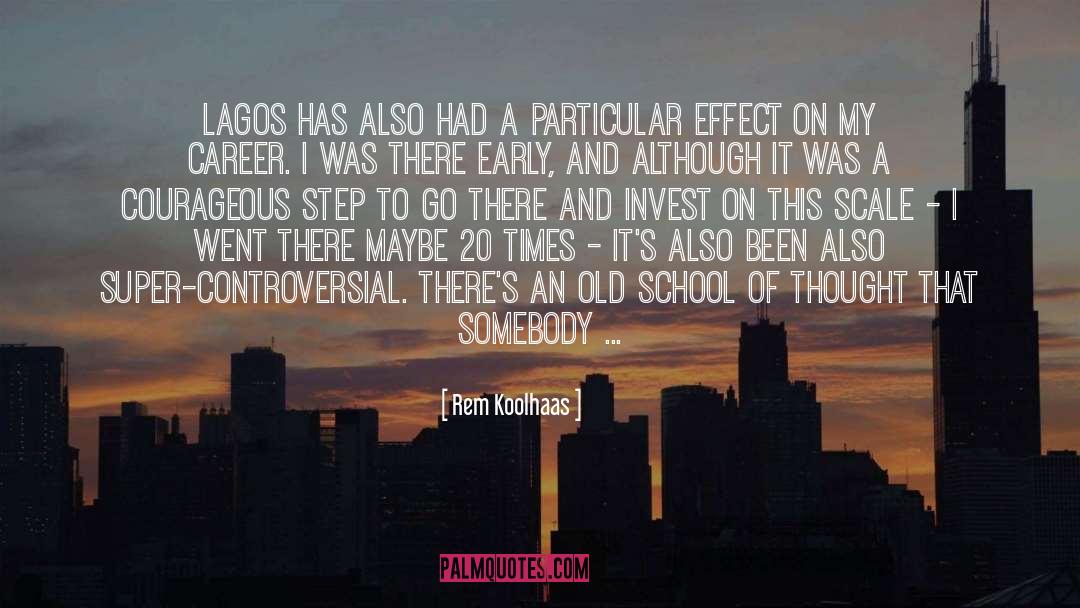 Rem Koolhaas Quotes: Lagos has also had a