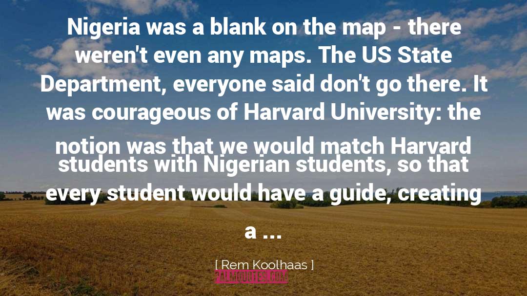 Rem Koolhaas Quotes: Nigeria was a blank on