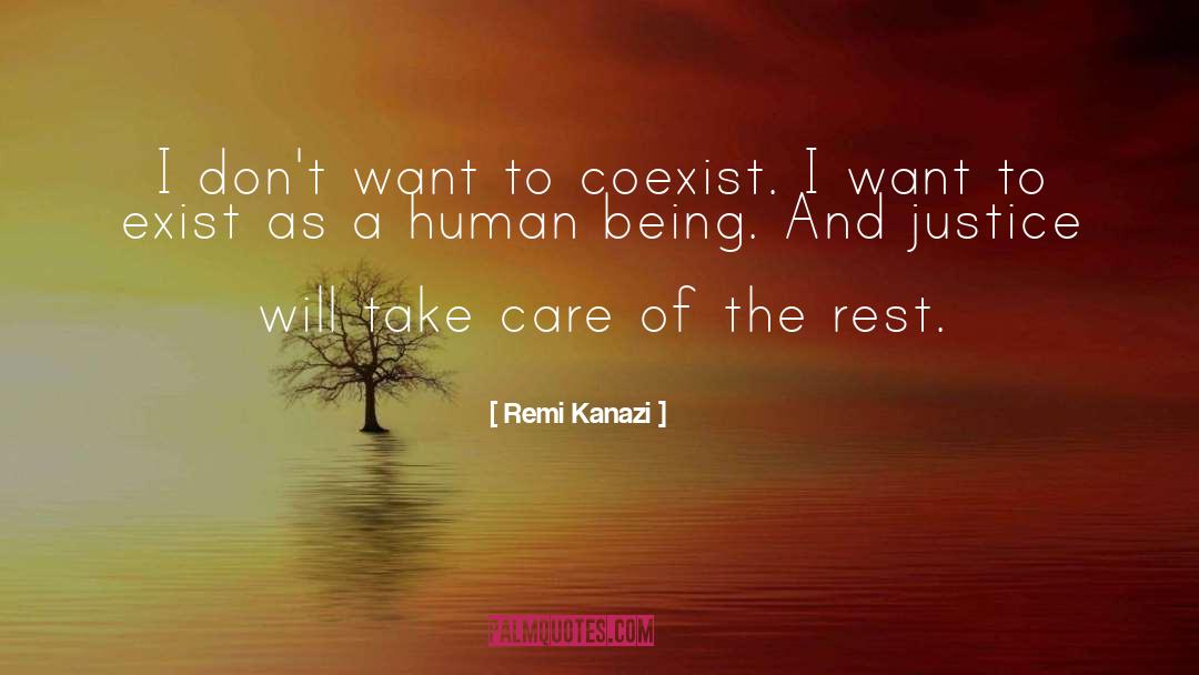 Remi Kanazi Quotes: I don't want to coexist.