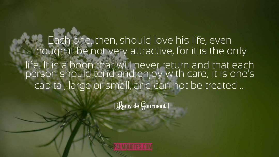 Remy De Gourmont Quotes: Each one, then, should love