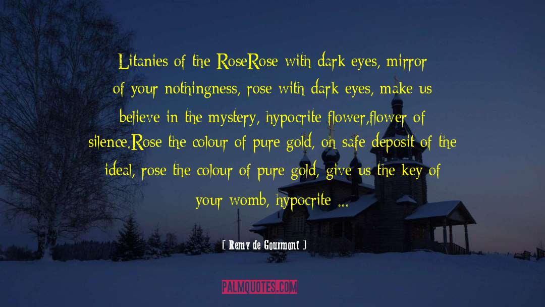 Remy De Gourmont Quotes: Litanies of the Rose<br>Rose with