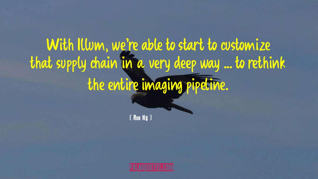 Ren Ng Quotes: With Illum, we're able to