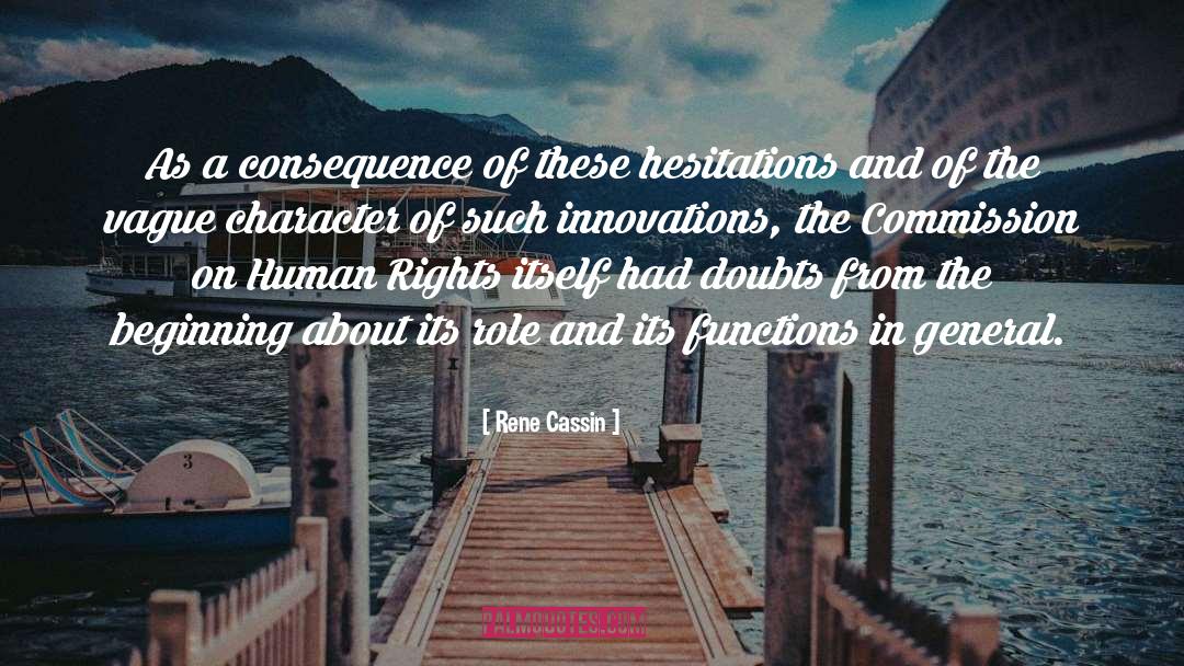 Rene Cassin Quotes: As a consequence of these