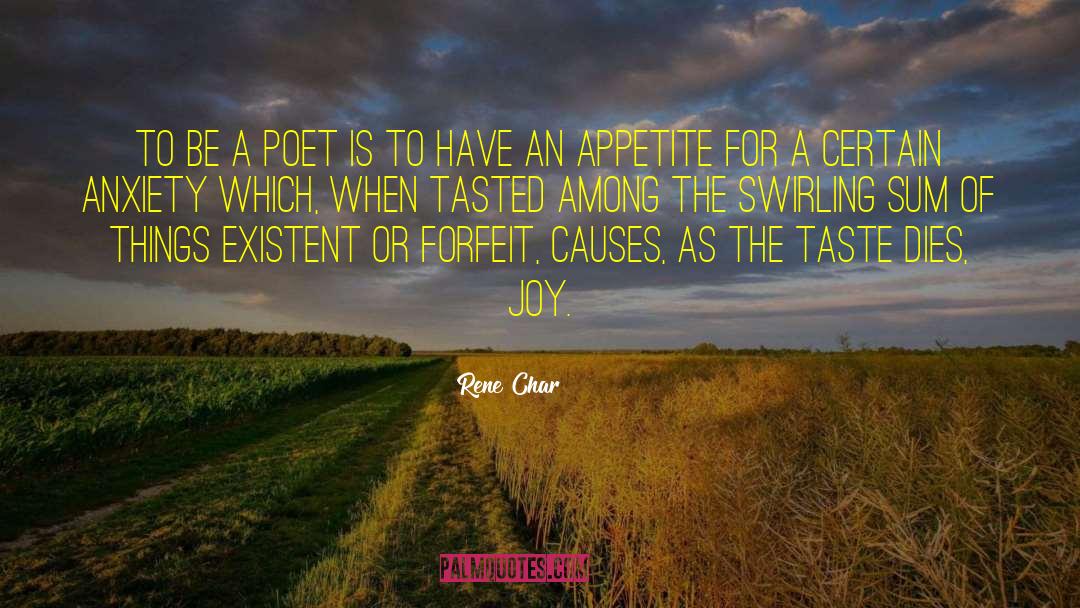 Rene Char Quotes: To be a poet is