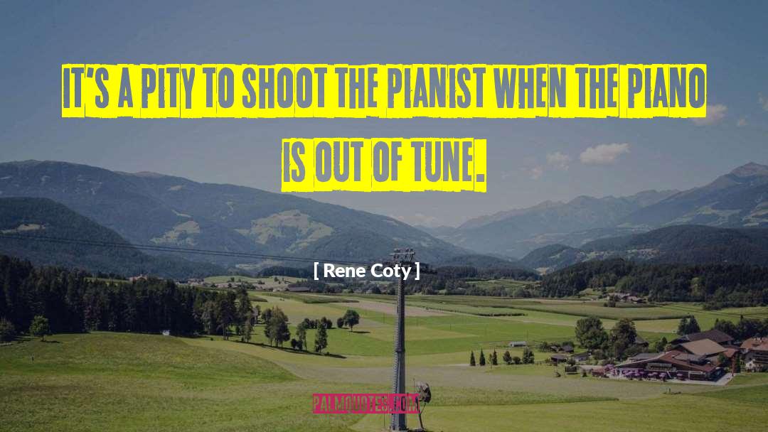 Rene Coty Quotes: It's a pity to shoot