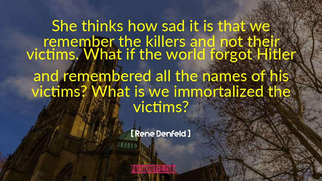 Rene Denfeld Quotes: She thinks how sad it